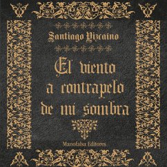 El Viento a Contrapelo de mi Sombra (MP3-Download) - Vizcaíno, Santiago