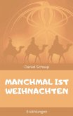 Manchmal ist Weihnachten