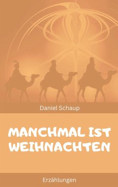 Manchmal ist Weihnachten - Schaup, Daniel