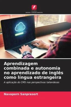 Aprendizagem combinada e autonomia no aprendizado de inglês como língua estrangeira - Sanprasert, Navaporn