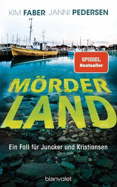 Mörderland / Juncker und Kristiansen Bd.4 - Faber, Kim;Pedersen, Janni