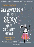 Älterwerden ist voll sexy, man stöhnt mehr 2024 Älterwerden ist voll sexy, man stöhnt mehr 2024