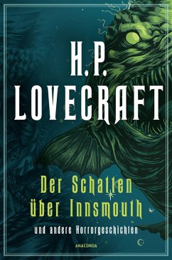 H.P. Lovecraft, Der Schatten über Innsmouth. Horrorgeschichten neu übersetzt von Florian F. Marzin - Lovecraft, Howard Ph.