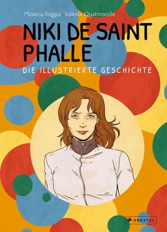 Niki de Saint Phalle - Die illustrierte Geschichte - Foggia, Monica