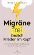 Migräne-frei: endlich Frieden im Kopf - Bild 1