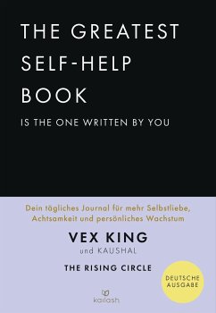 The Greatest Self-Help Book is the one written by you - King, Vex; Kaushal