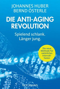 Die Anti-Aging-Revolution - Huber, Johannes;Österle, Bernd