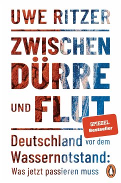 Zwischen Dürre und Flut - Ritzer, Uwe