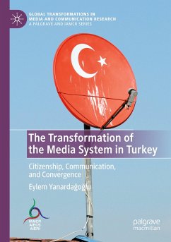 The Transformation of the Media System in Turkey - Yanardagoglu, Eylem