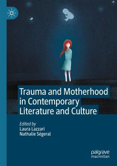 Trauma and Motherhood in Contemporary Literature and Culture