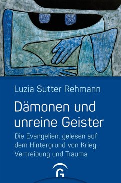 Dämonen und unreine Geister - Sutter Rehmann, Luzia