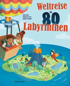 Weltreise in 80 Labyrinthen. Das Rätselbuch Für Kinder ab 7 Jahren - Rae, Susie