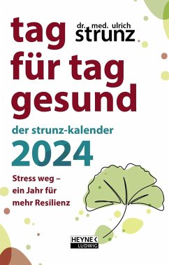 Tag für Tag gesund - Der Strunz-Kalender 2024 - Strunz, Ulrich
