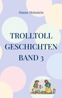TrollToll Geschichten Band 3
