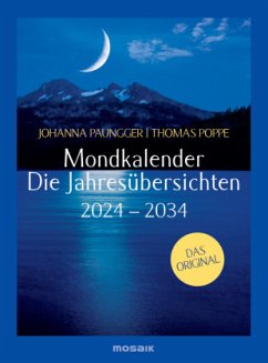 Mondkalender - die Jahresübersichten 2024-2034 - Paungger, Johanna;Poppe, Thomas