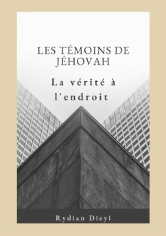 Les Témoins de Jéhovah : la vérité à l'endroit - Dieyi, Rydian