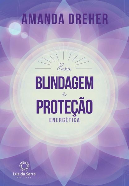 Para Blindagem e Proteção Energética (eBook, ePUB) Para Blindagem e Proteção Energética (eBook, ePUB)