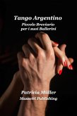 Tango Argentino Piccolo Breviario per i suoi Ballerini (eBook, ePUB)