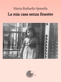 La mia casa senza finestre (eBook, ePUB)