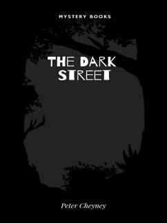 The Dark Street (eBook, ePUB) - Cheyney, Peter