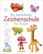 Die kunterbunte Zeichenschule für... - Bild 1