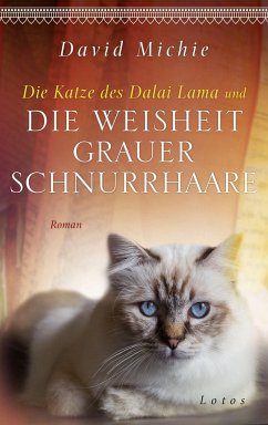 Die Katze des Dalai Lama und die Weisheit grauer Schnurrhaare - Michie, David