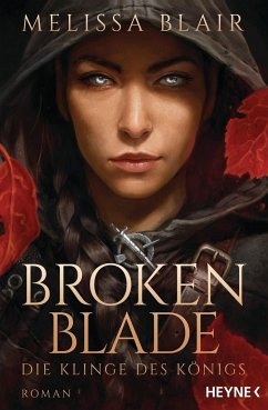 Broken Blade - Die Klinge des Königs / Broken Blade Bd.1 - Blair, Melissa