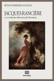 Jacques Rancière e a revolução silenciosa da literatura (eBook, ePUB)