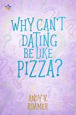 Why Can't Dating Be Like Pizza? (eBook, ePUB)