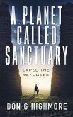 A Planet Called Sanctuary: Expel The Refugees (eBook, ePUB)