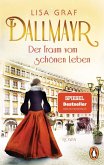 Der Traum vom schönen Leben / Dallmayr Saga Bd.1