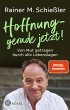 Hoffnung - gerade jetzt! - Bild 1