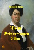 Meine Erinnerungen - 5. Band (eBook, ePUB)