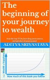 The beginning of your journey to wealth (eBook, ePUB) The beginning of your journey to wealth (eBook, ePUB)