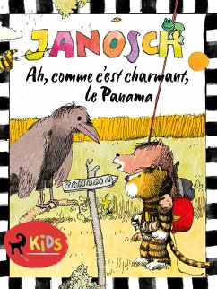 Ah, comme c'est charmant, le Panama (eBook, ePUB) - Janosch