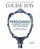 Perdoando a si mesmo e àqueles que o magoaram (eBook, ePUB) Perdoando a si mesmo e àqueles que o magoaram (eBook, ePUB)