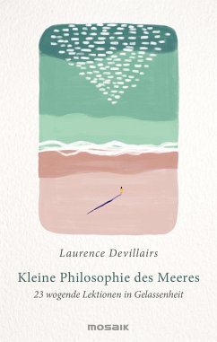 Kleine Philosophie des Meeres - Devillairs, Laurence