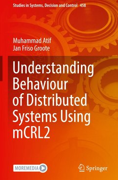 Understanding Behaviour of Distributed Systems Using mCRL2 - Atif, Muhammad;Groote, Jan Friso