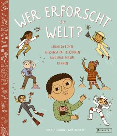 Wer erforscht die Welt? - Gwinn, Saskia;Albero, Ana