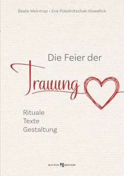 Die Feier der Trauung - Meintrup, Beate;Polednitschek-Kowallick, Eva