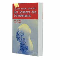 Der Schmerz des Schneemanns - Harlacher, Wolfgang Michael