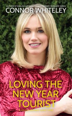 Cover Loving The New Year Tourist: A Holiday Romance Short Story (eBook, ePUB)