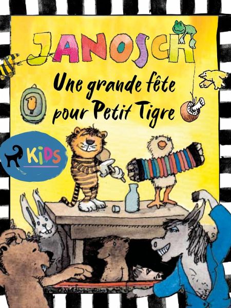 Une grande fête pour Petit Tigre (eBook, ePUB) Une grande fête pour Petit Tigre (eBook, ePUB)
