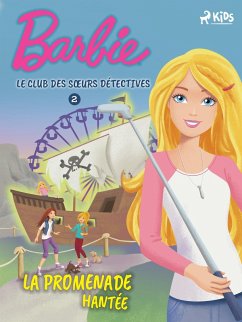 Barbie - Le Club des soeurs détectives 2 - La Promenade hantée (eBook, ePUB) - Mattel