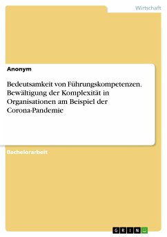 Bedeutsamkeit von Führungskompetenzen. Bewältigung der Komplexität in Organisationen am Beispiel der Corona-Pandemie (eBook, PDF)