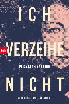 Ich verzeihe nicht - Åsbrink, Elisabeth