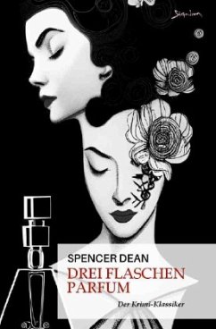 DREI FLASCHEN PARFUM - Dean, Spencer