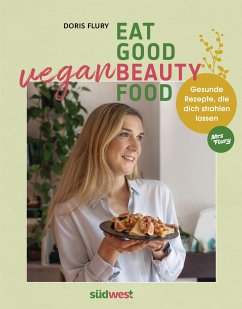 Eat Good Vegan Beauty Food - Flury, Doris