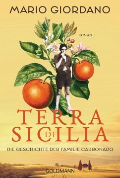 Terra di Sicilia. Die Geschichte der Familie Carbonaro / Die Carbonaro-Saga Bd.1 - Giordano, Mario