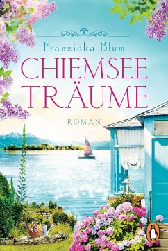 Chiemseeträume / Chiemsee Bd.2 - Blum, Franziska